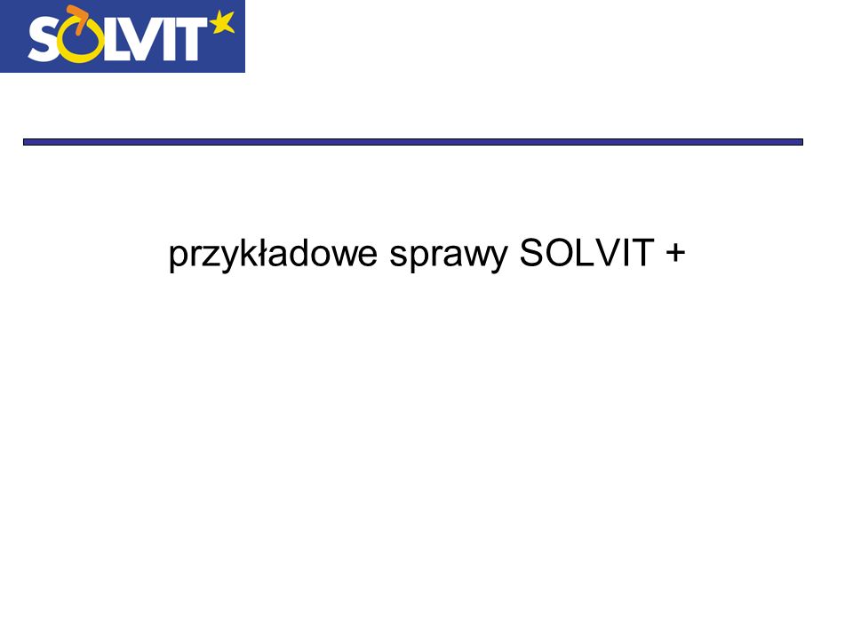 przykładowe sprawy SOLVIT +