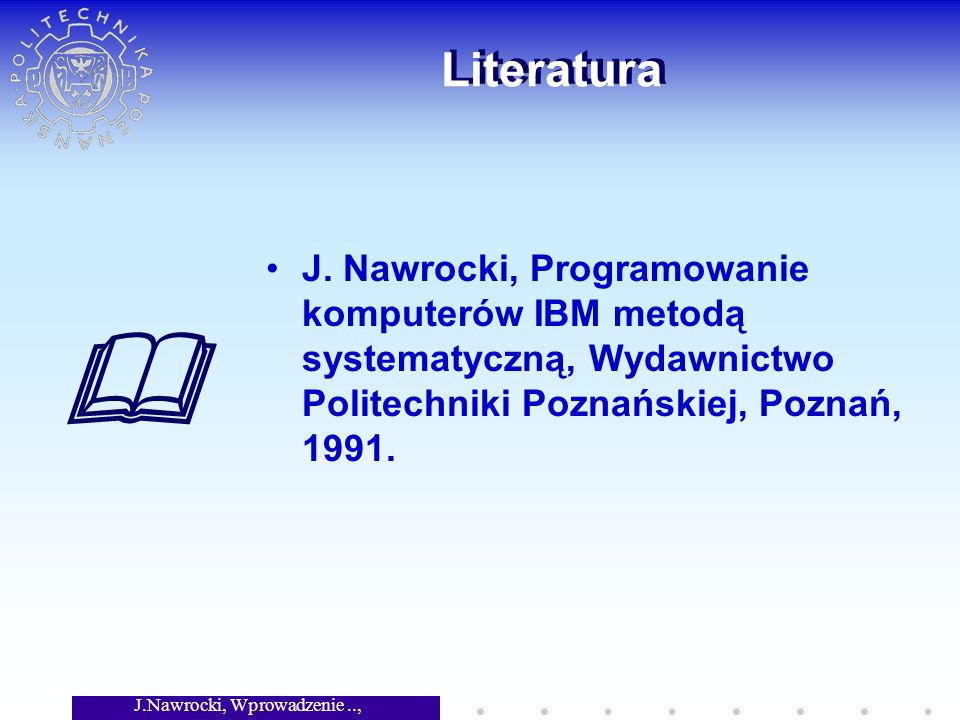 J.Nawrocki, Wprowadzenie.., Wykład 2 Literatura J.