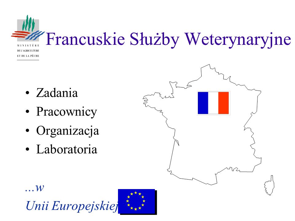 Francuskie Służby Weterynaryjne Zadania Pracownicy Organizacja Laboratoria...w Unii Europejskiej