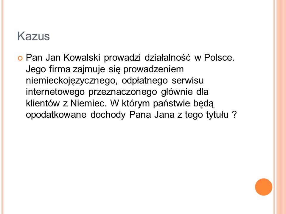 Kazus Pan Jan Kowalski prowadzi działalność w Polsce.