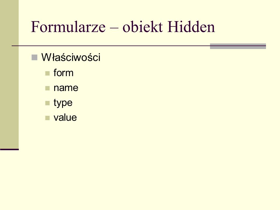 Formularze – obiekt Hidden Właściwości form name type value