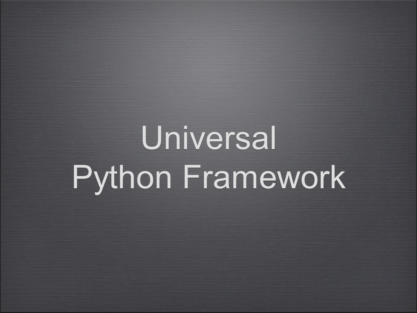 Universal Python Framework