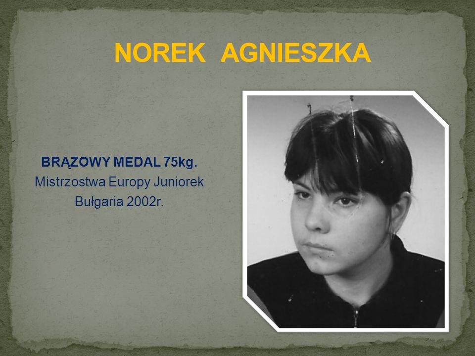 BRĄZOWY MEDAL 75kg. Mistrzostwa Europy Juniorek Bułgaria 2002r.