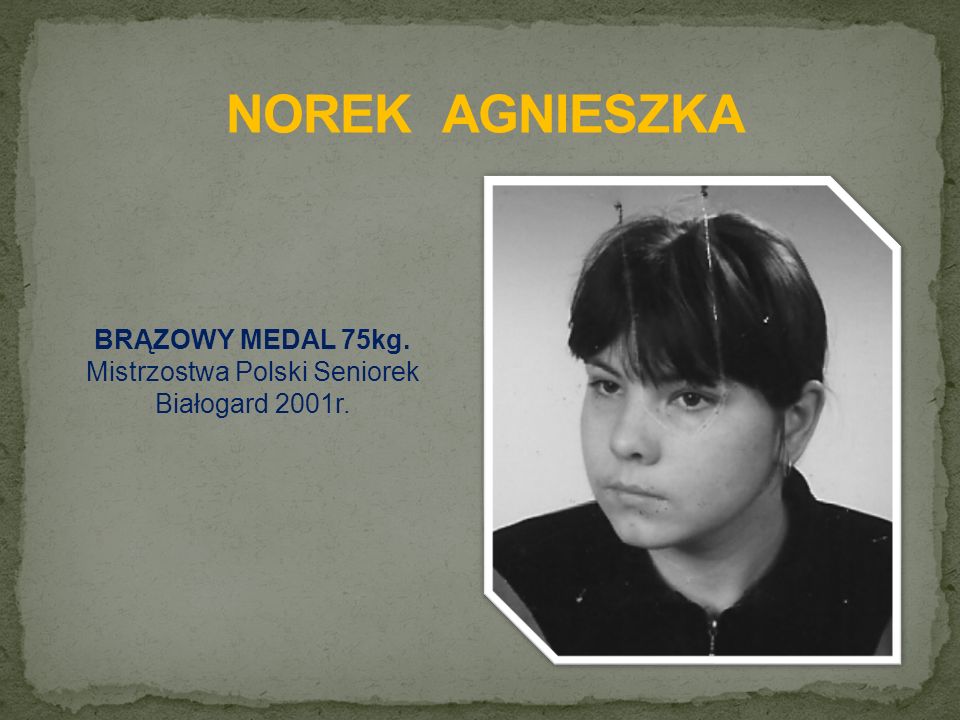BRĄZOWY MEDAL 75kg. Mistrzostwa Polski Seniorek Białogard 2001r.