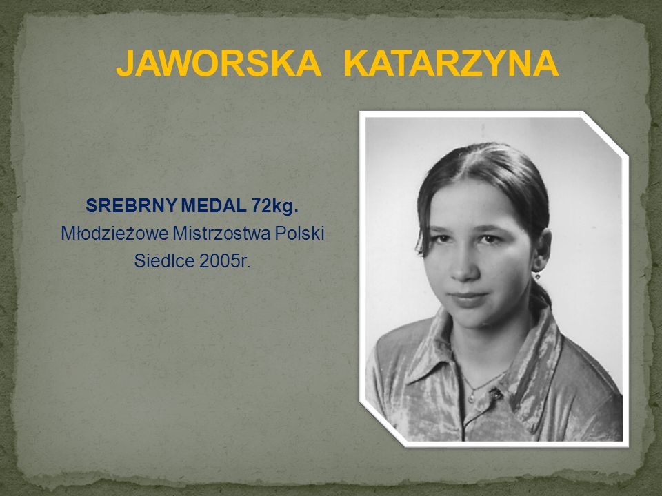 SREBRNY MEDAL 72kg. Młodzieżowe Mistrzostwa Polski Siedlce 2005r.