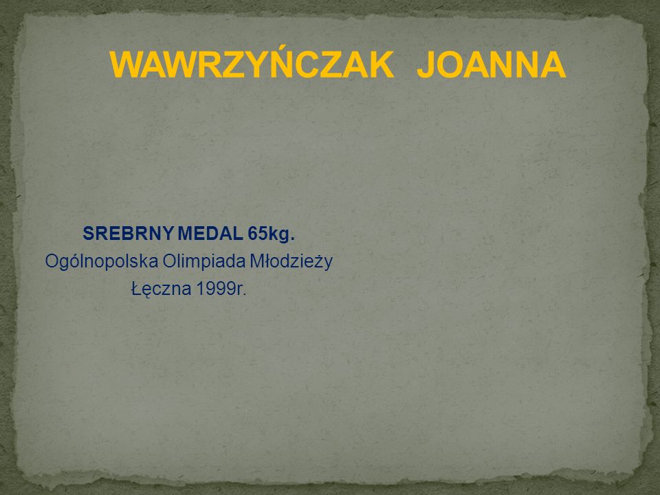 SREBRNY MEDAL 65kg. Ogólnopolska Olimpiada Młodzieży Łęczna 1999r.