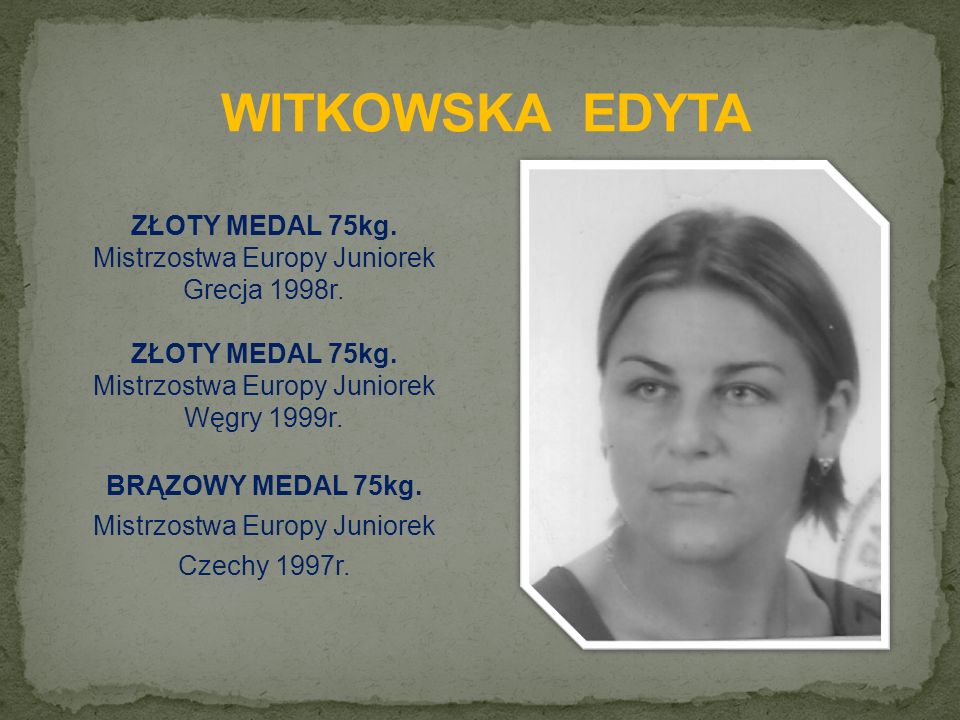 ZŁOTY MEDAL 75kg. Mistrzostwa Europy Juniorek Grecja 1998r.
