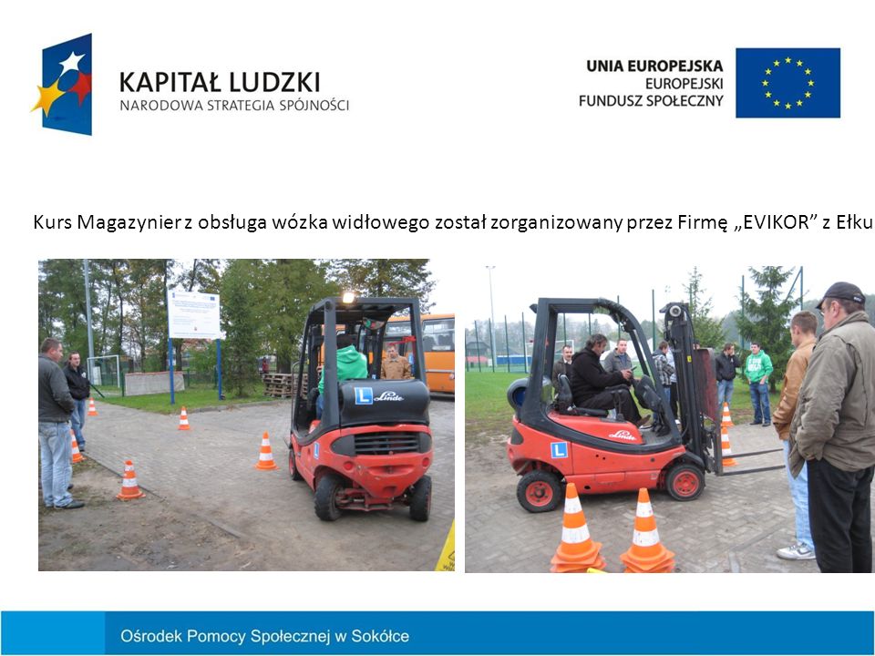 Kurs Magazynier z obsługa wózka widłowego został zorganizowany przez Firmę EVIKOR z Ełku
