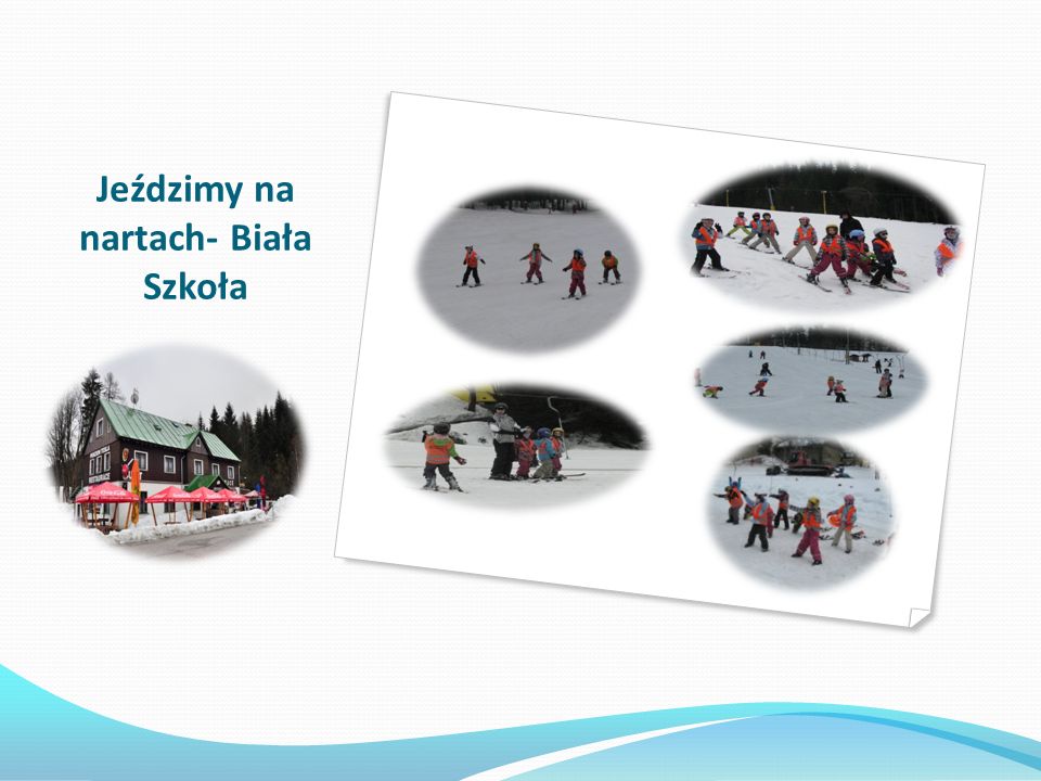 Jeździmy na nartach- Biała Szkoła