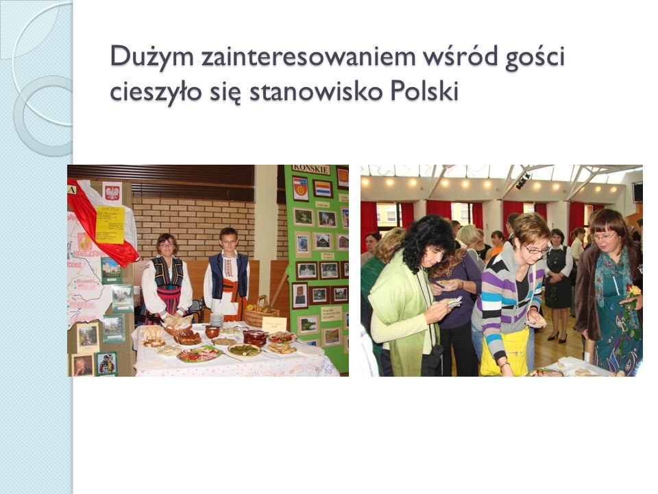 Dużym zainteresowaniem wśród gości cieszyło się stanowisko Polski