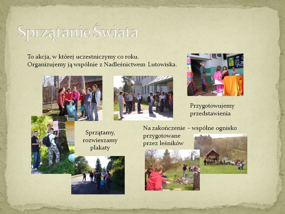 To akcja, w której uczestniczymy co roku. Organizujemy ją wspólnie z Nadleśnictwem Lutowiska.