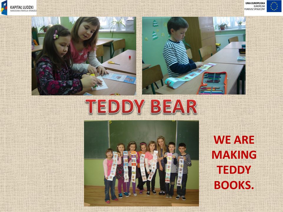 WE ARE MAKING TEDDY BOOKS.