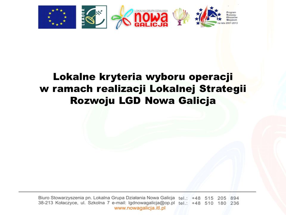 Lokalne kryteria wyboru operacji w ramach realizacji Lokalnej Strategii Rozwoju LGD Nowa Galicja