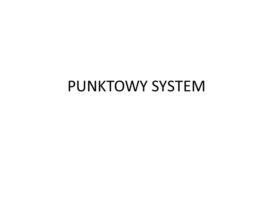 PUNKTOWY SYSTEM