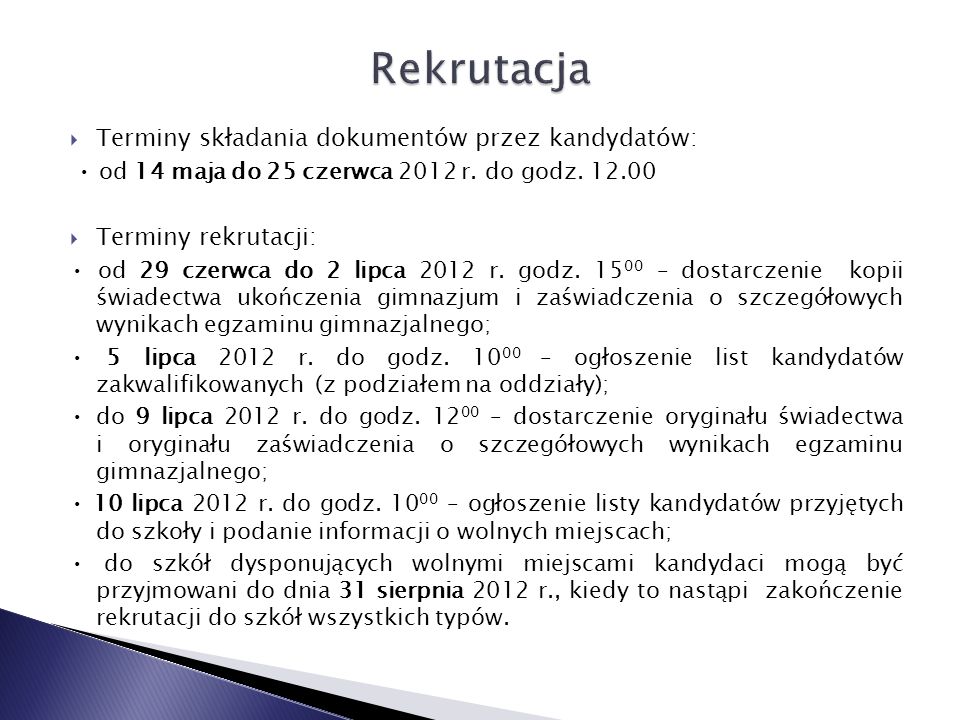 Terminy składania dokumentów przez kandydatów: od 14 maja do 25 czerwca 2012 r.