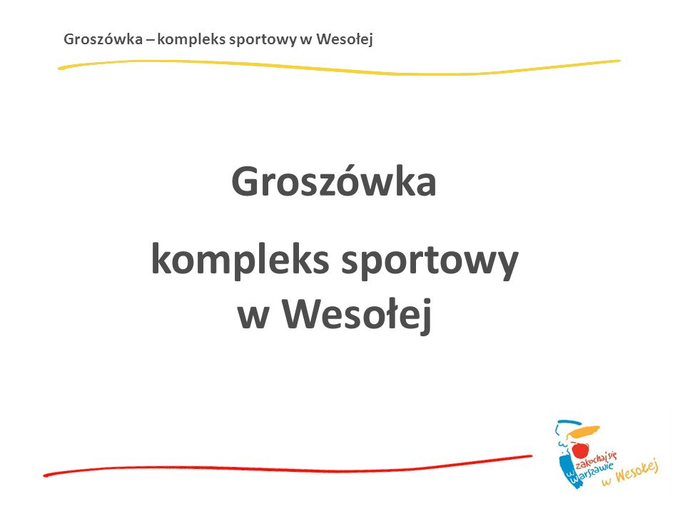 Groszówka – kompleks sportowy w Wesołej Groszówka kompleks sportowy w Wesołej