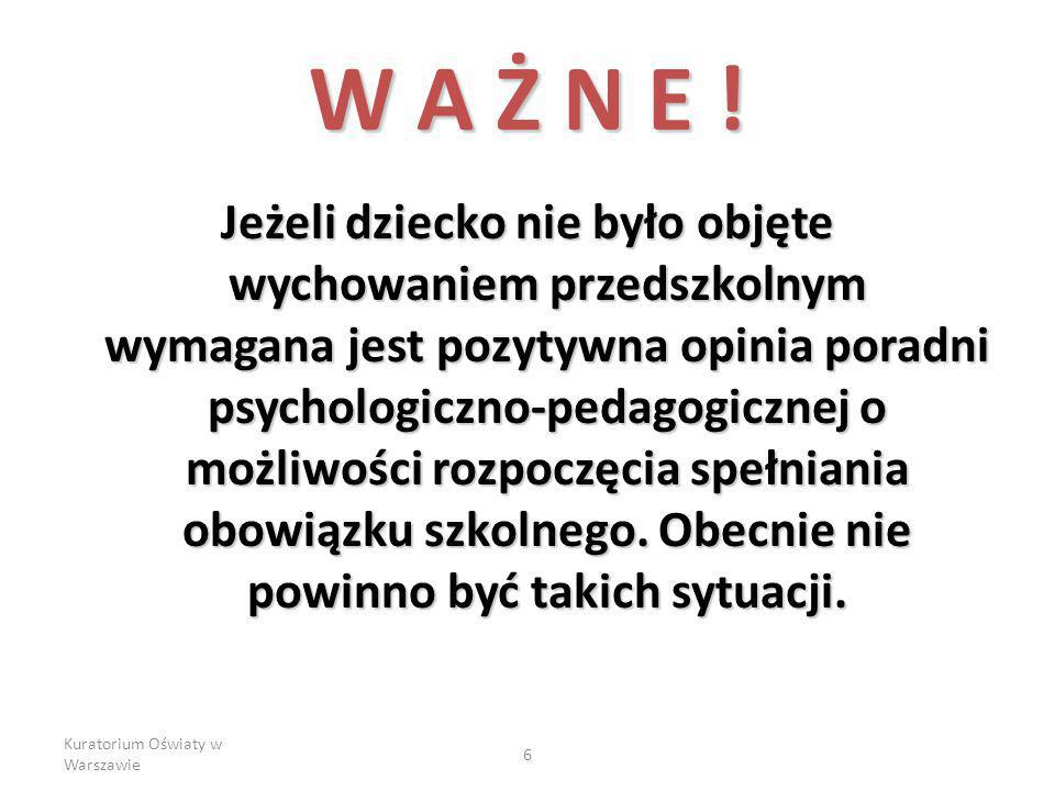 Kuratorium Oświaty w Warszawie 6 W A Ż N E .