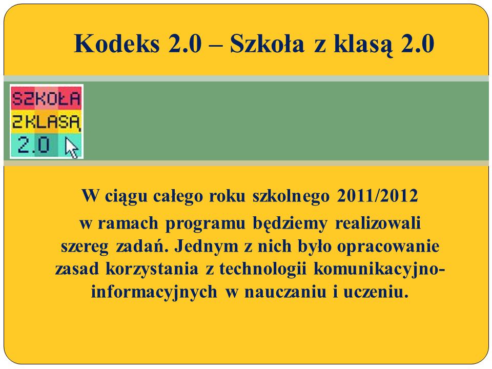 W ciągu całego roku szkolnego 2011/2012 w ramach programu będziemy realizowali szereg zadań.