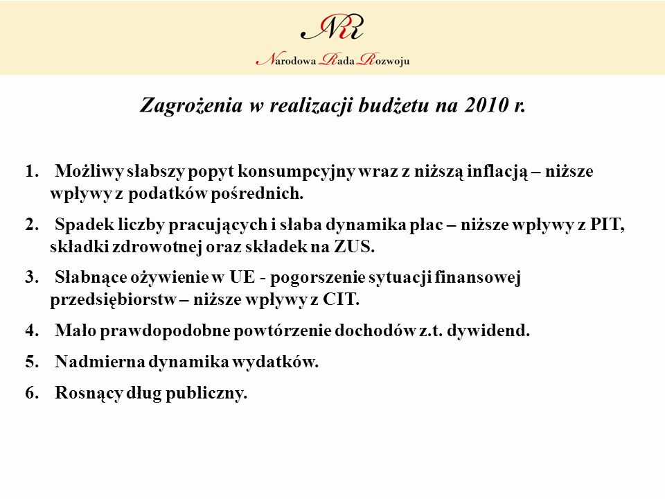 Zagrożenia w realizacji budżetu na 2010 r. 1.