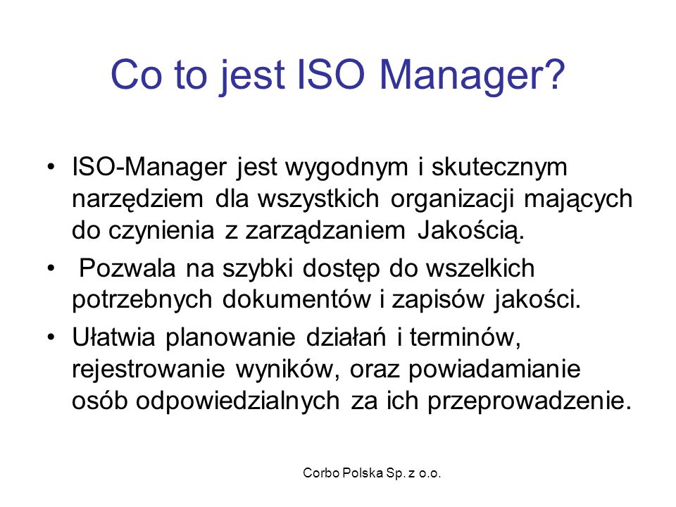 Corbo Polska Sp. z o.o. Co to jest ISO Manager.