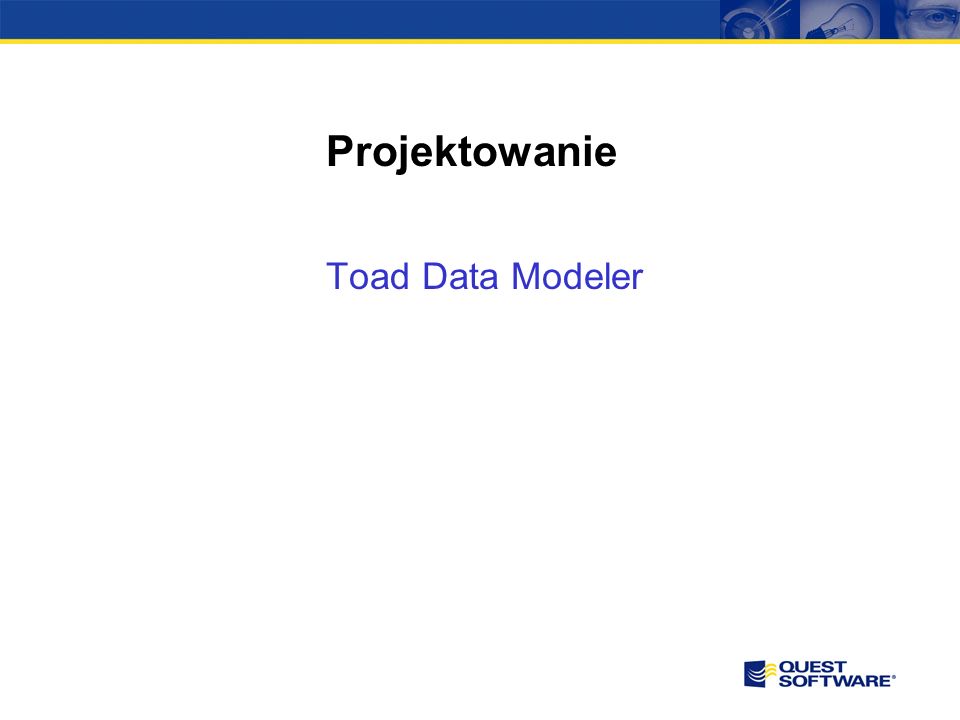 Projektowanie Toad Data Modeler