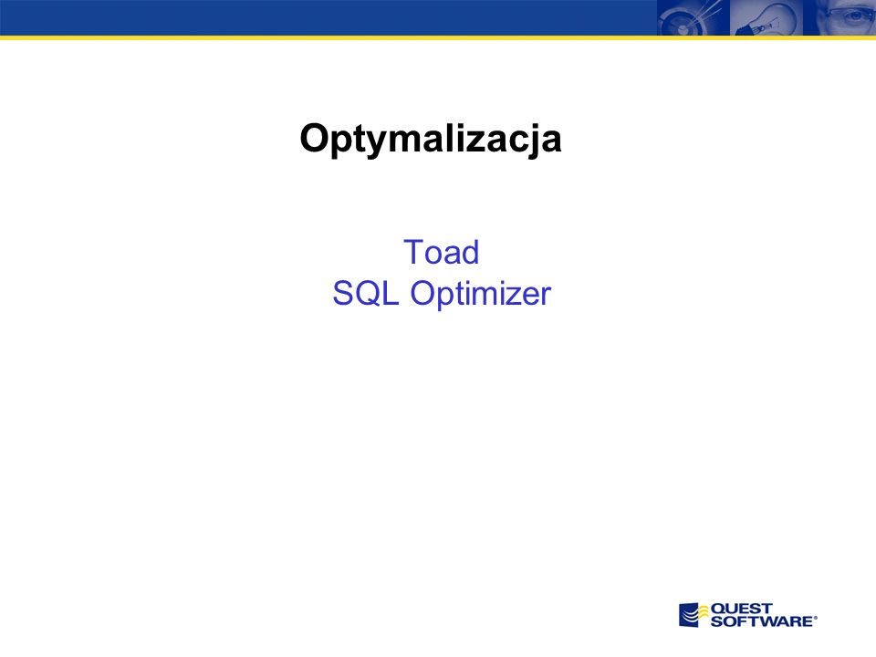 Optymalizacja Toad SQL Optimizer