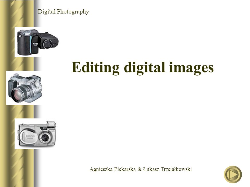 Agnieszka Piekarska & Łukasz Trzciałkowski Digital Photography Editing digital images