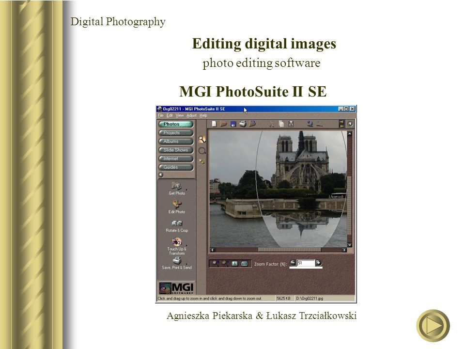 Agnieszka Piekarska & Łukasz Trzciałkowski Digital Photography Editing digital images photo editing software MGI PhotoSuite II SE