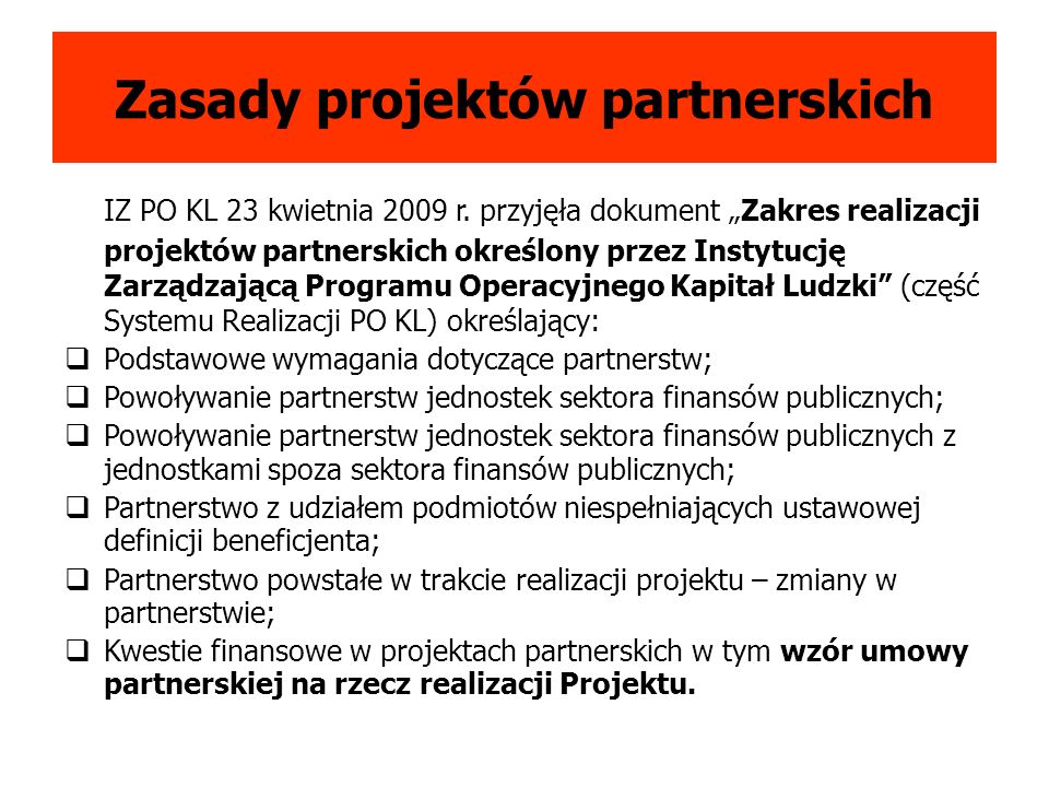 Zasady projektów partnerskich IZ PO KL 23 kwietnia 2009 r.