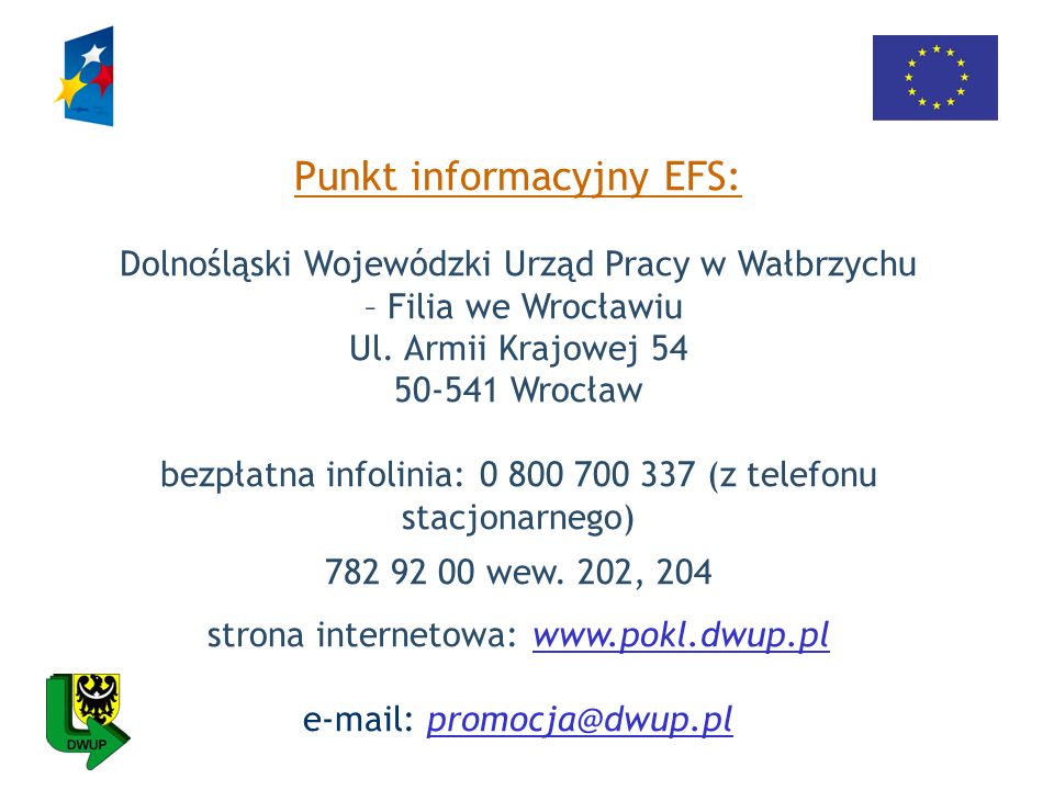 Punkt informacyjny EFS: Dolnośląski Wojewódzki Urząd Pracy w Wałbrzychu – Filia we Wrocławiu Ul.