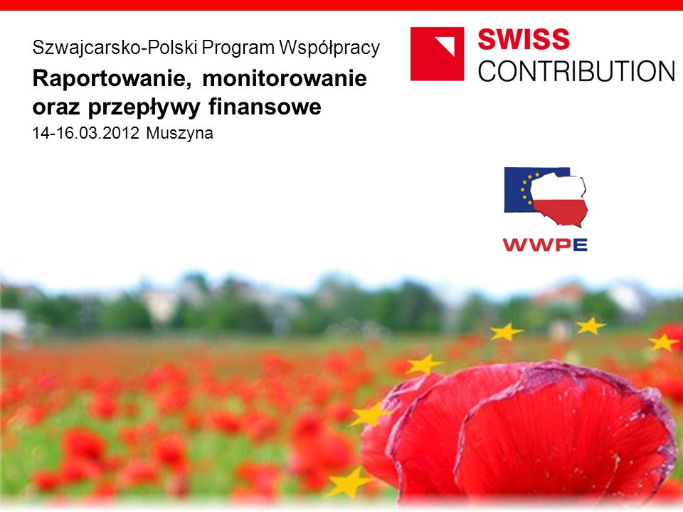 Raportowanie, monitorowanie oraz przepływy finansowe Szwajcarsko-Polski Program Współpracy Muszyna opracowanie JEMS Architekci
