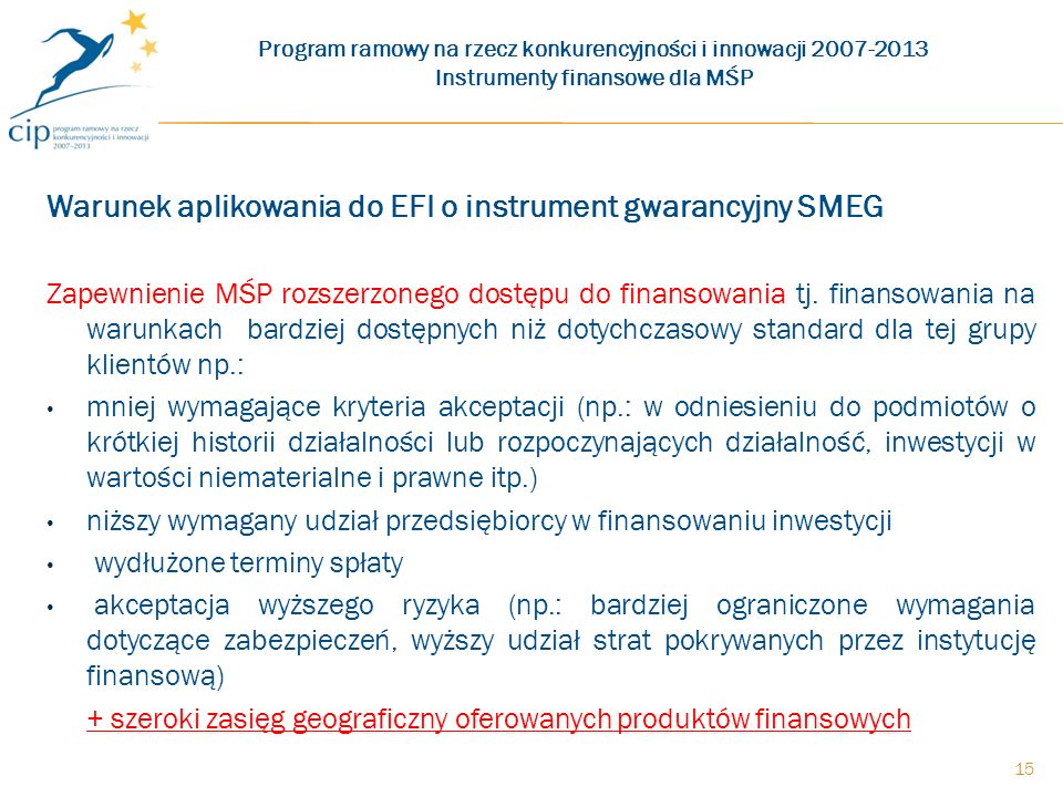 Warunek aplikowania do EFI o instrument gwarancyjny SMEG Zapewnienie MŚP rozszerzonego dostępu do finansowania tj.