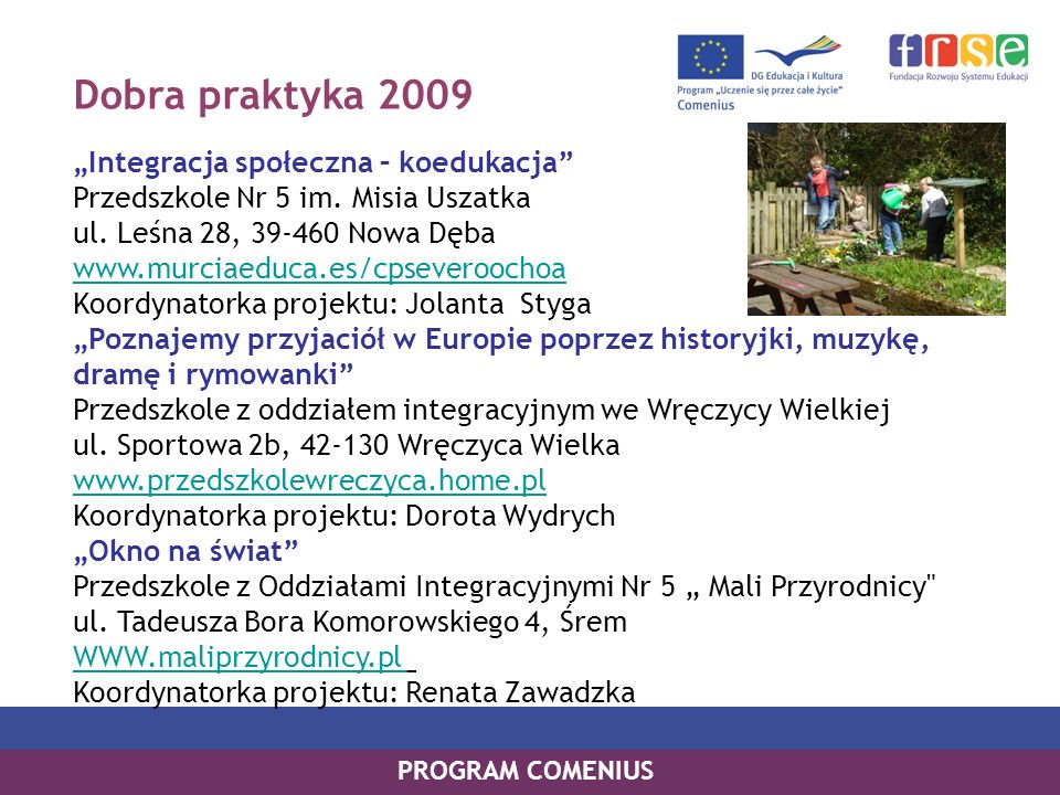 Dobra praktyka 2009 Integracja społeczna – koedukacja Przedszkole Nr 5 im.