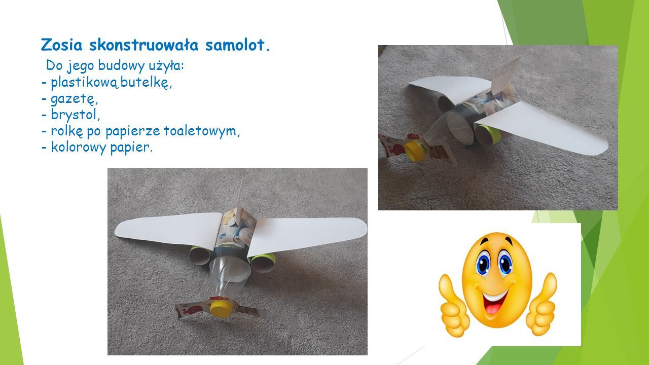 Zosia skonstruowała samolot.