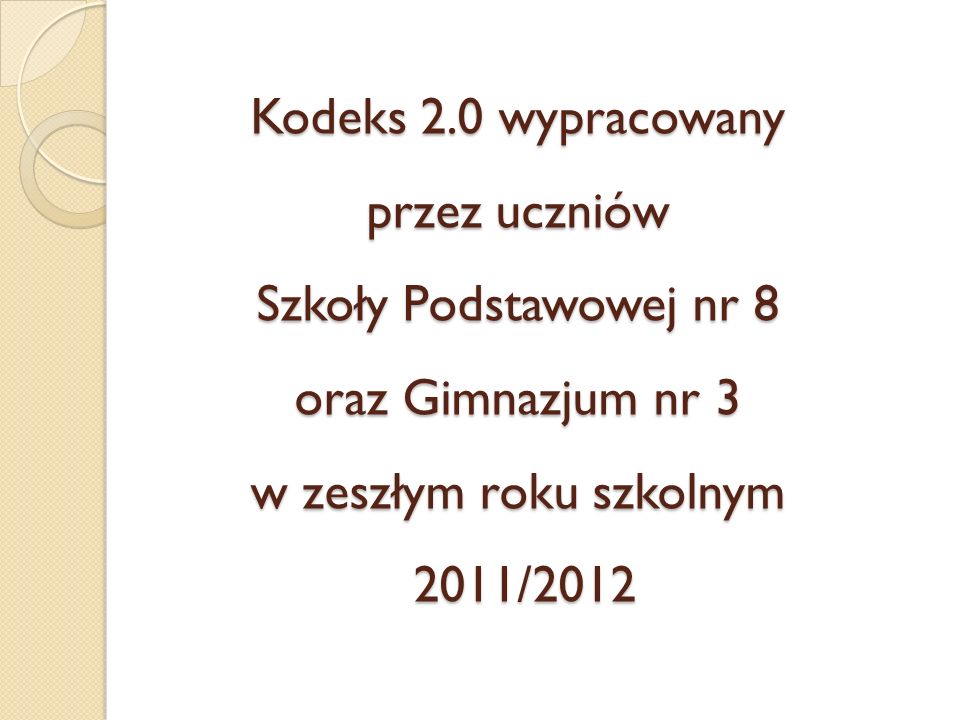 Kodeks 2.0 wypracowany przez uczniów Szkoły Podstawowej nr 8 oraz Gimnazjum nr 3 w zeszłym roku szkolnym 2011/2012