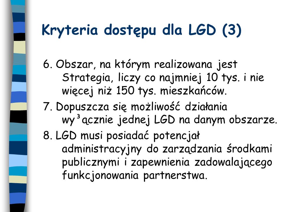 Kryteria dostępu dla LGD (3) 6.