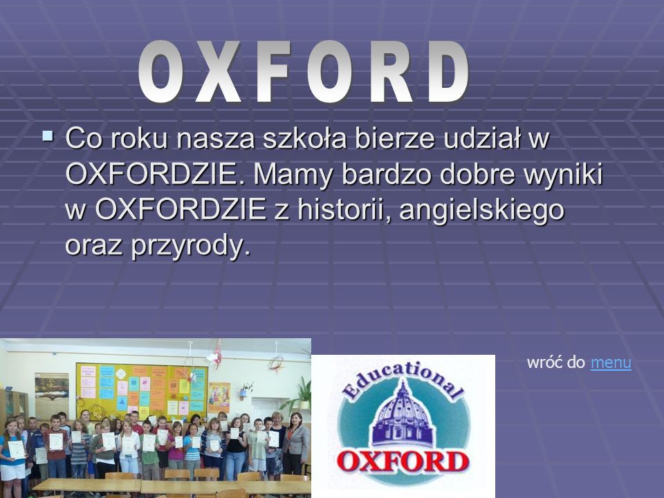 Co roku nasza szkoła bierze udział w OXFORDZIE.