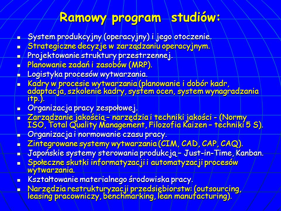 Ramowy program studiów: System produkcyjny (operacyjny) i jego otoczenie.