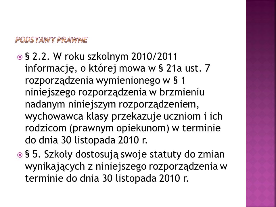 § 2.2. W roku szkolnym 2010/2011 informację, o której mowa w § 21a ust.