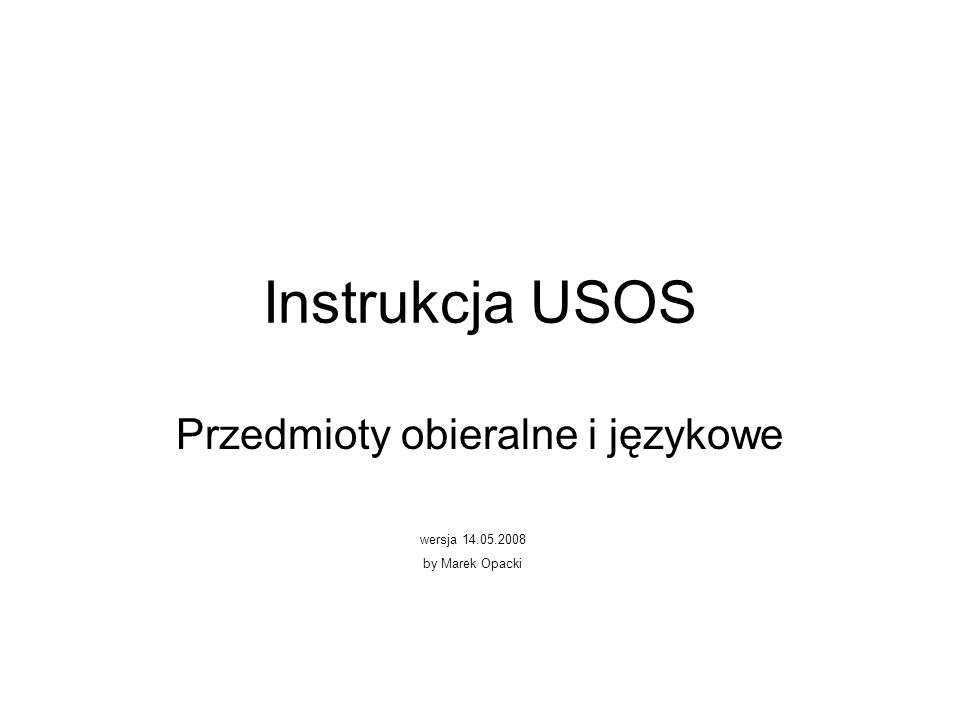 Instrukcja USOS Przedmioty obieralne i językowe wersja by Marek Opacki