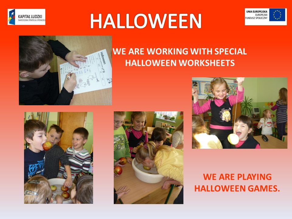 WE ARE WORKING WITH SPECIAL HALLOWEEN WORKSHEETS WE ARE PLAYING HALLOWEEN GAMES.