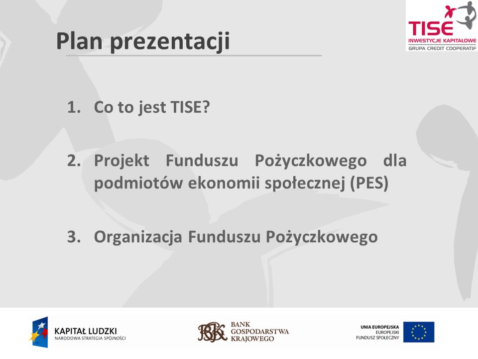 Plan prezentacji 1.Co to jest TISE.