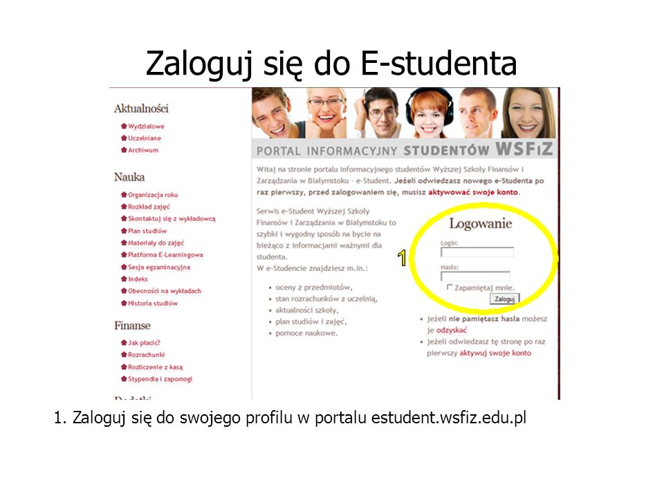 Zaloguj się do E-studenta 1. Zaloguj się do swojego profilu w portalu estudent.wsfiz.edu.pl