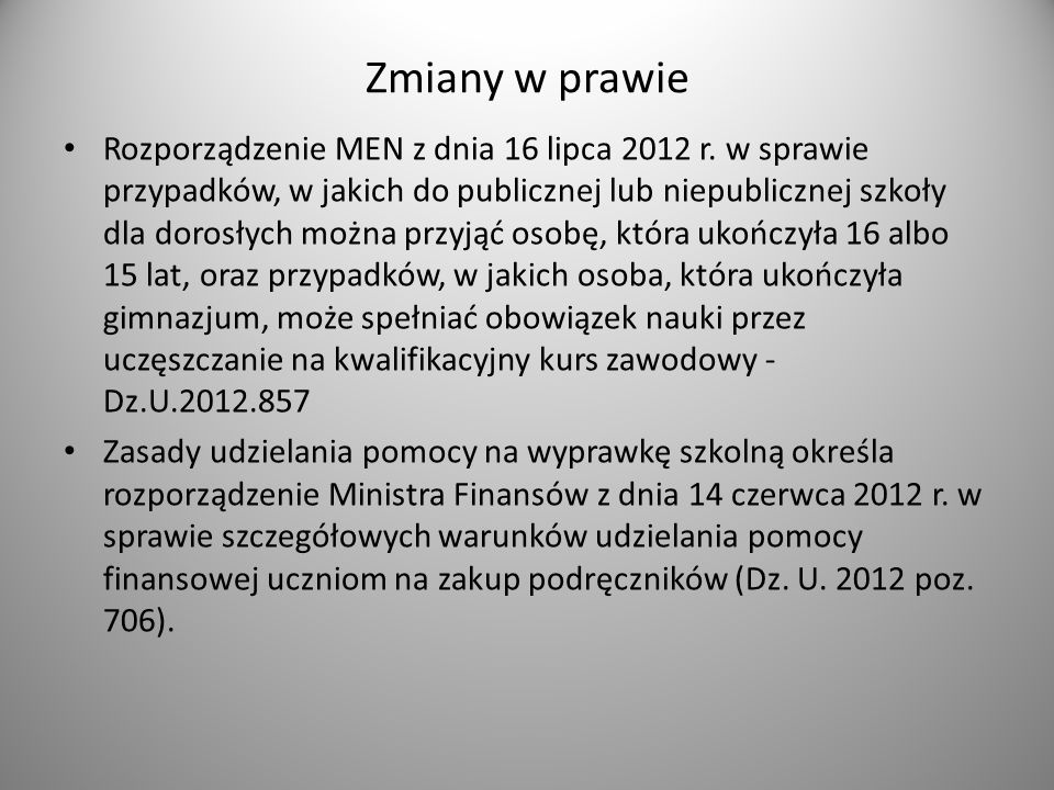 Zmiany w prawie Rozporządzenie MEN z dnia 16 lipca 2012 r.