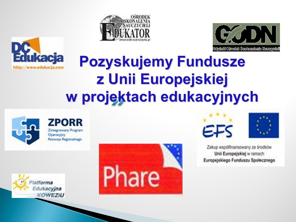Pozyskujemy Fundusze z Unii Europejskiej w projektach edukacyjnych