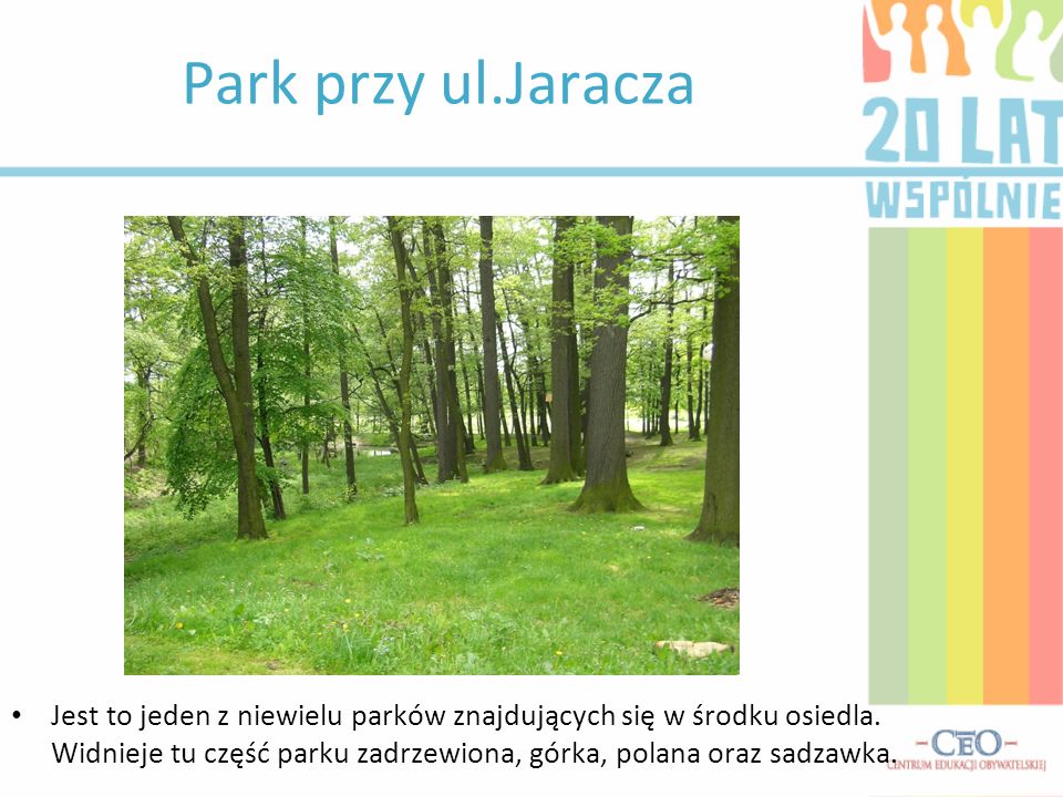 Park przy ul.Jaracza Jest to jeden z niewielu parków znajdujących się w środku osiedla.