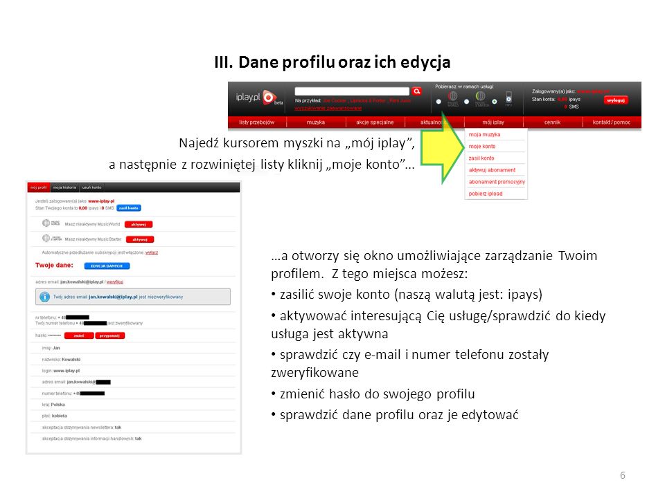 III. Dane profilu oraz ich edycja …a otworzy się okno umożliwiające zarządzanie Twoim profilem.
