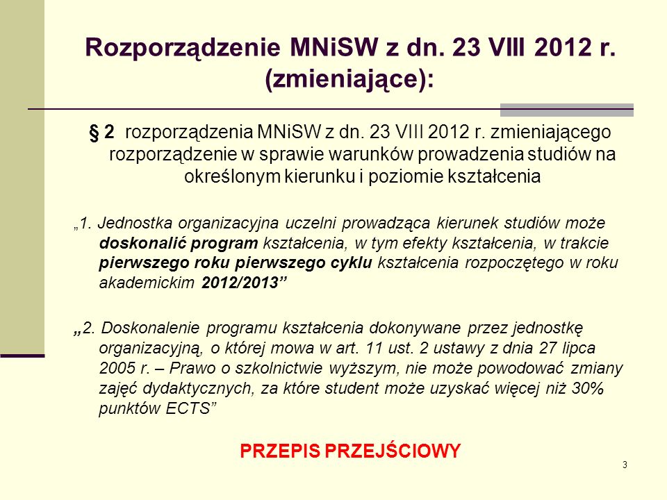 Rozporządzenie MNiSW z dn. 23 VIII 2012 r. (zmieniające): § 2 rozporządzenia MNiSW z dn.