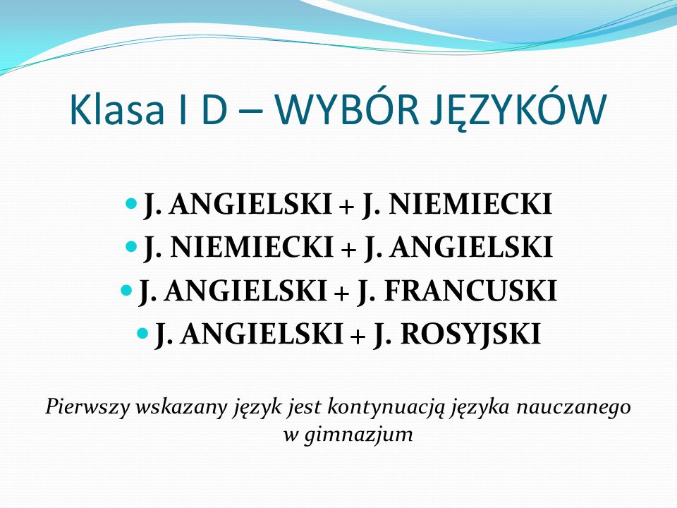 Klasa I D – WYBÓR JĘZYKÓW J. ANGIELSKI + J. NIEMIECKI J.