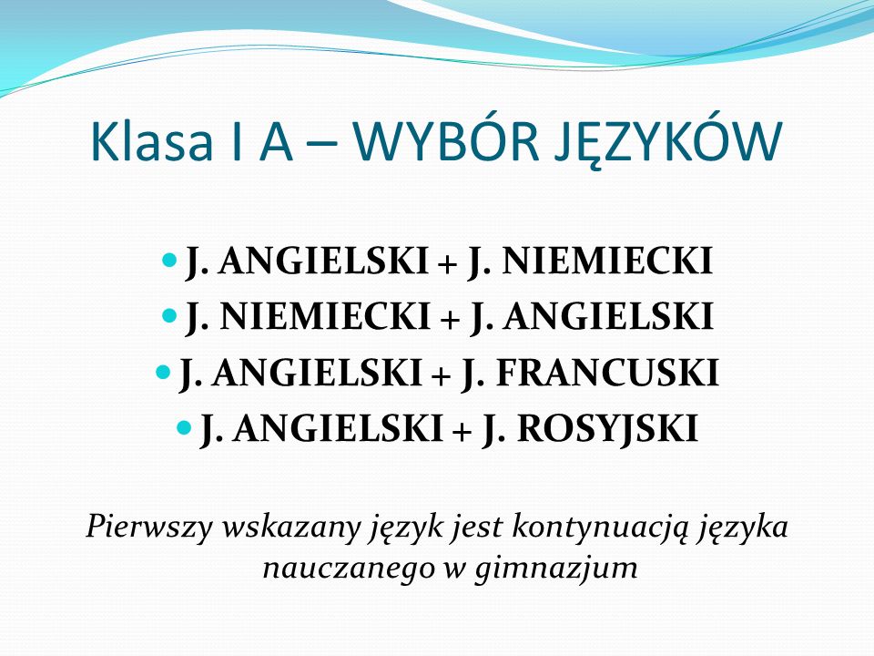 Klasa I A – WYBÓR JĘZYKÓW J. ANGIELSKI + J. NIEMIECKI J.